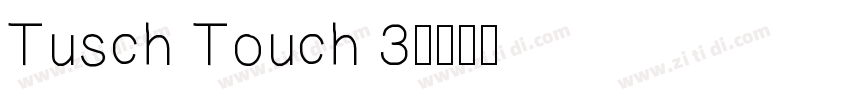Tusch Touch 3字体转换